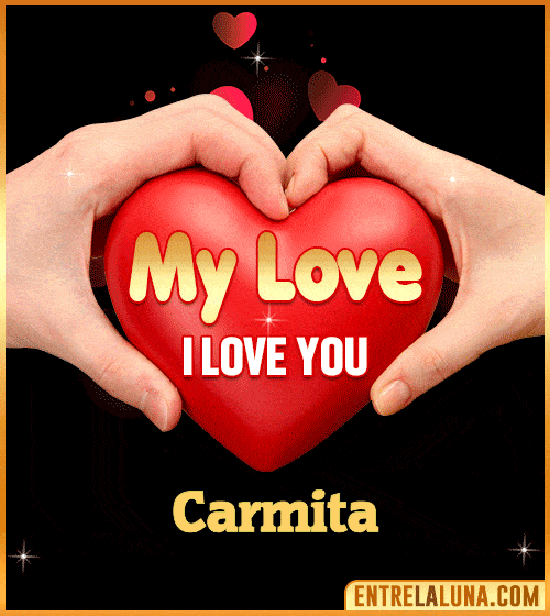 My Love i love You Carmita