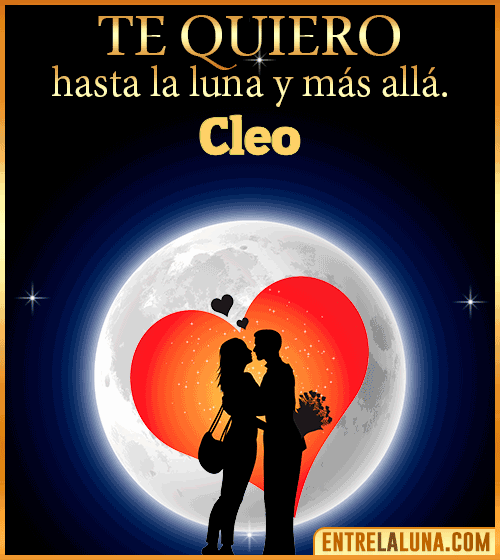 Te quiero hasta la luna y más allá Cleo