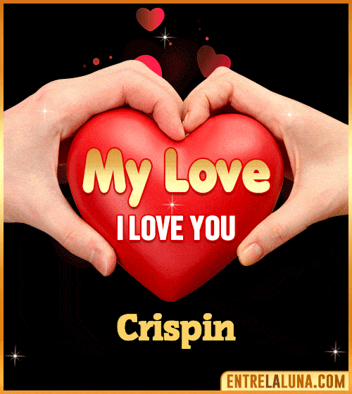 My Love i love You Crispin