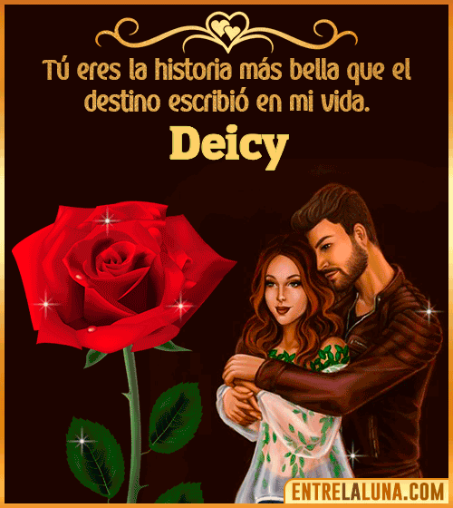 Tú eres la historia más bella en mi vida Deicy