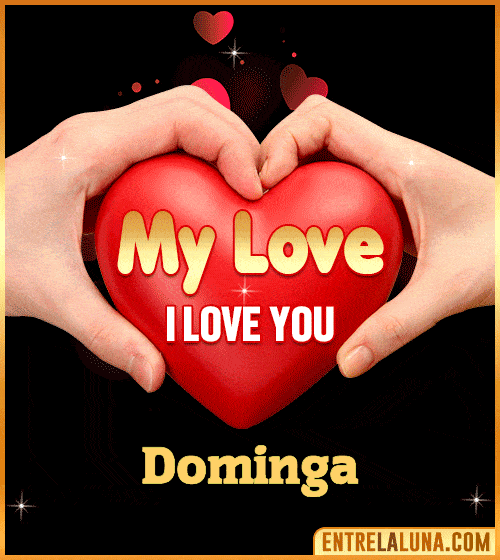 My Love i love You Dominga