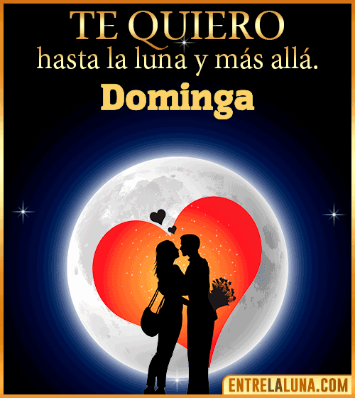 Te quiero hasta la luna y más allá Dominga