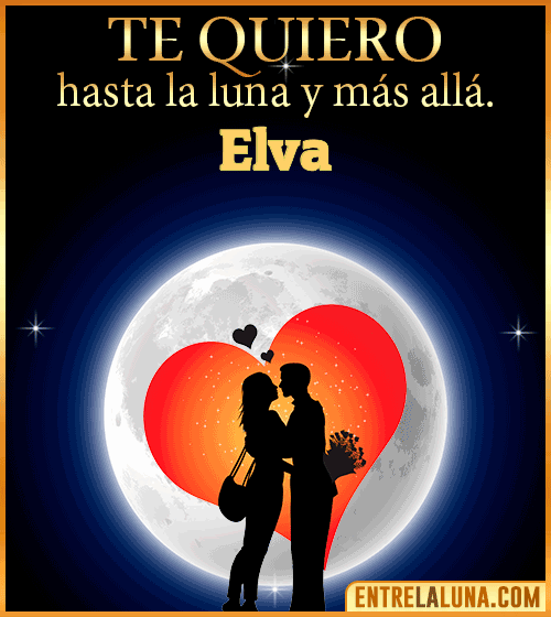 Te quiero hasta la luna y más allá Elva