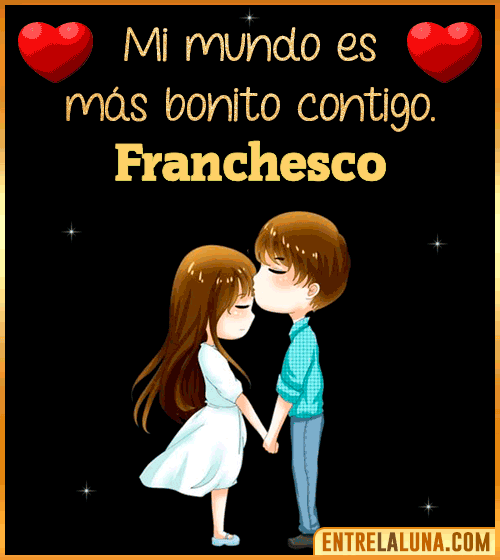 Gif de Amor para WhatsApp con Nombre Franchesco