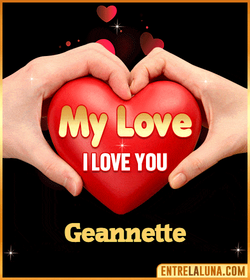 My Love i love You Geannette