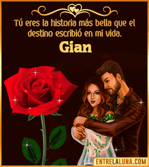 Tú eres la historia más bella en mi vida Gian