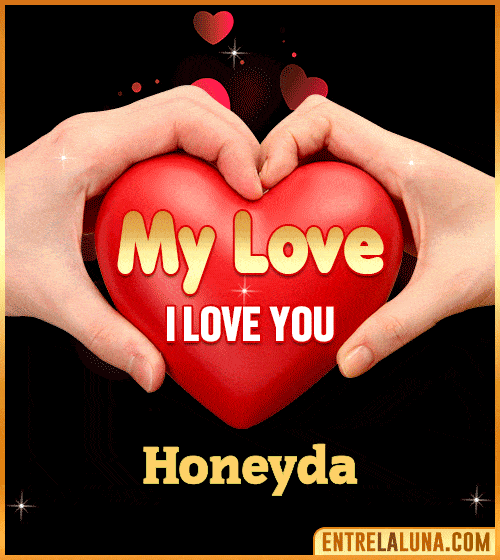 My Love i love You Honeyda