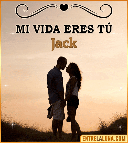 Mi vida eres tú Jack