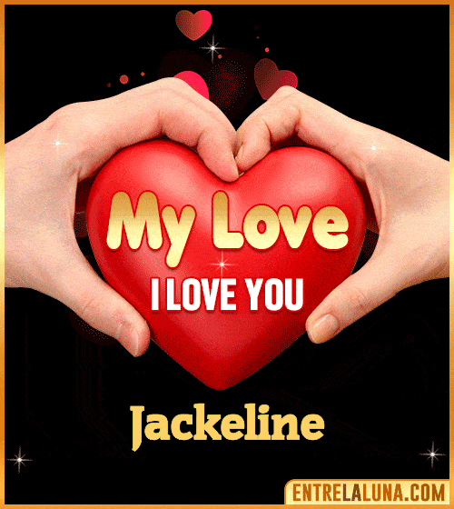 My Love i love You Jackeline