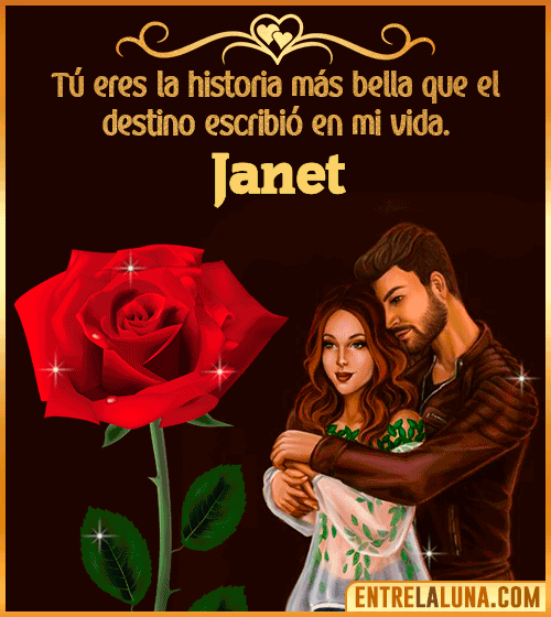Tú eres la historia más bella en mi vida Janet