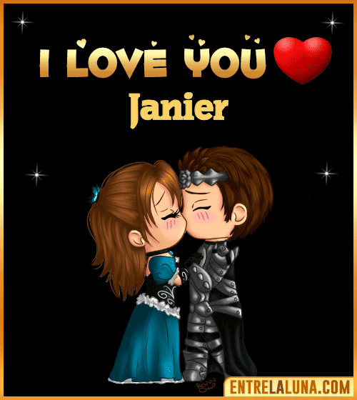 I love you Janier
