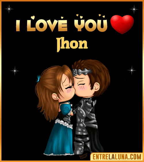 I love you Jhon