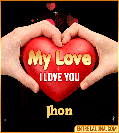 My Love i love You Jhon
