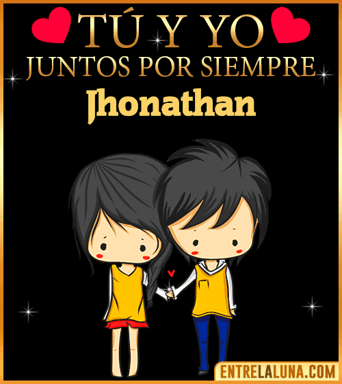 Tú y Yo juntos por siempre Jhonathan