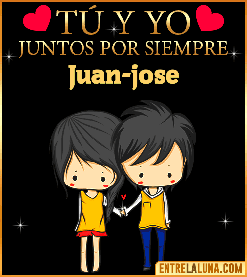 Tú y Yo juntos por siempre Juan-jose
