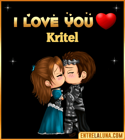 I love you Kritel