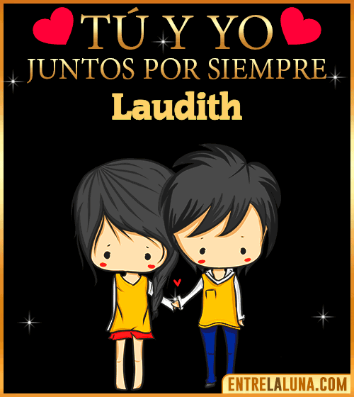 Tú y Yo juntos por siempre Laudith