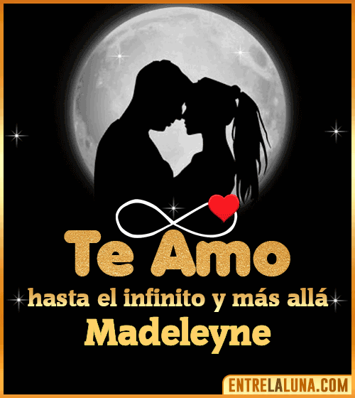 Te amo hasta el infinito y más allá Madeleyne
