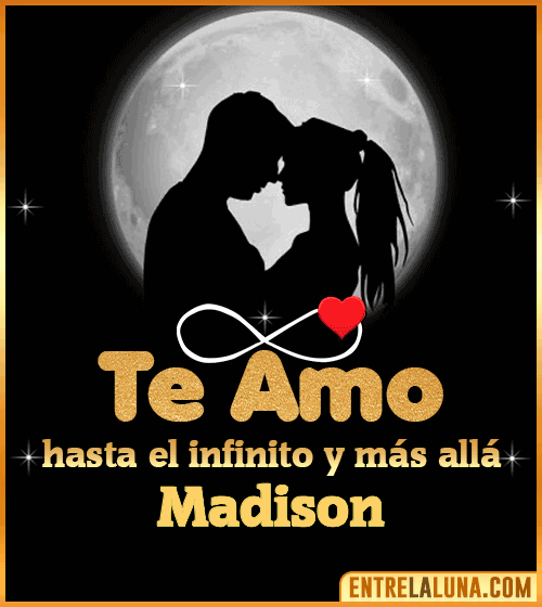 Te amo hasta el infinito y más allá Madison
