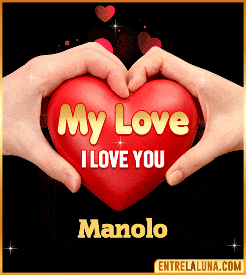 My Love i love You Manolo