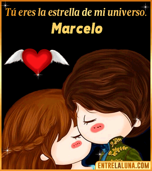 Tú eres la estrella de mi universo Marcelo