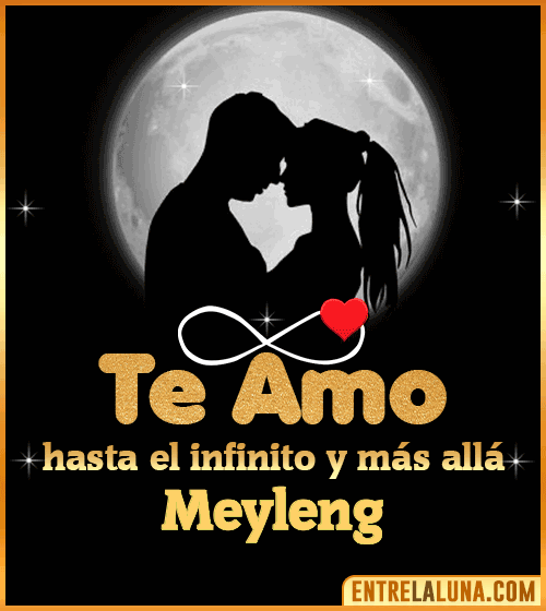 Te amo hasta el infinito y más allá Meyleng