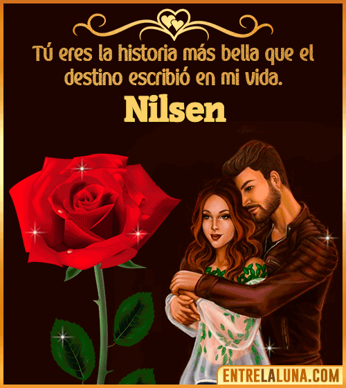 Tú eres la historia más bella en mi vida Nilsen