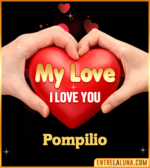 My Love i love You Pompilio