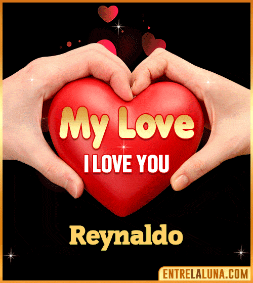 My Love i love You Reynaldo