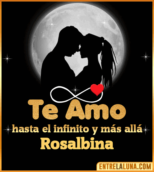 Te amo hasta el infinito y más allá Rosalbina
