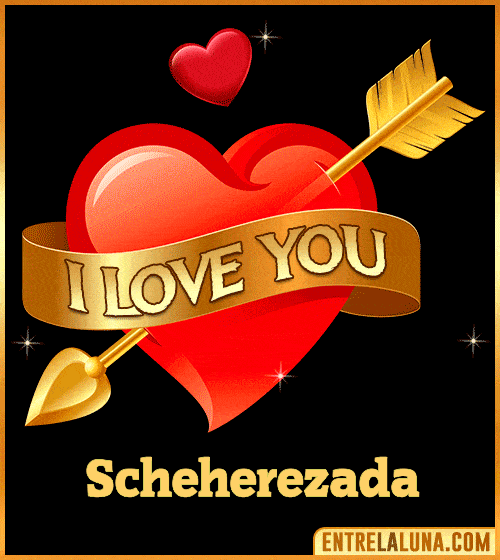 GiF I love you Scheherezada