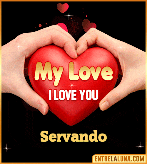 My Love i love You Servando