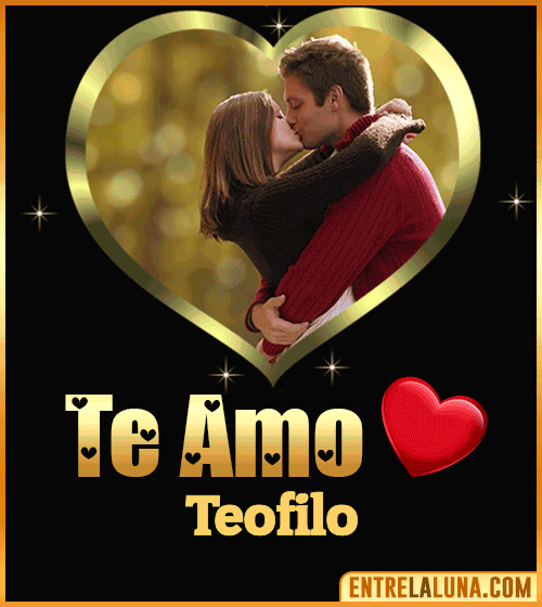 Gif Te amo Teofilo