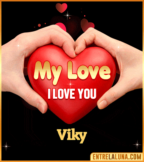 My Love i love You Viky