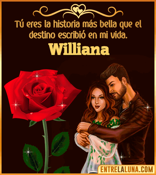 Tú eres la historia más bella en mi vida Williana