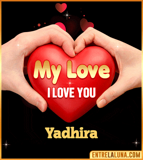 My Love i love You Yadhira