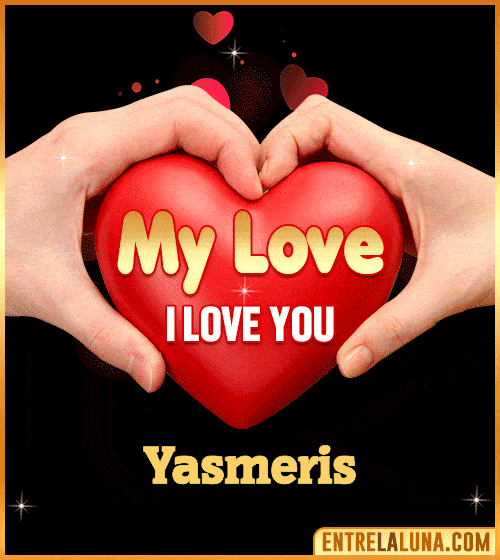 My Love i love You Yasmeris
