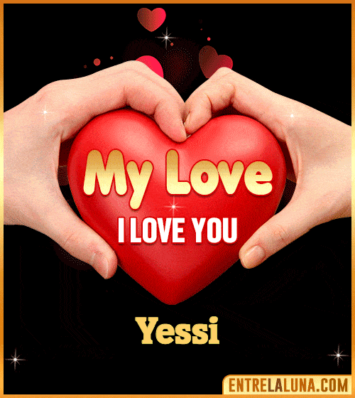 My Love i love You Yessi