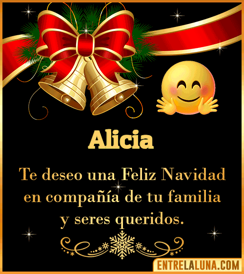 Te deseo una Feliz Navidad para ti Alicia