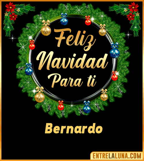 Feliz Navidad para ti Bernardo