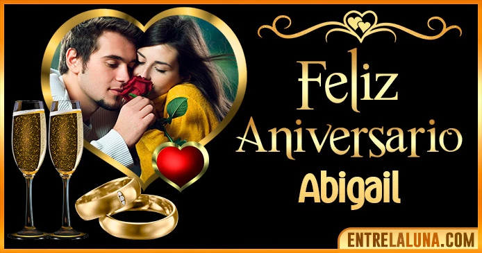 Feliz Aniversario Mi Amor Abigail 👨‍❤️‍👨 | Mensajes, Gifs y Imágene