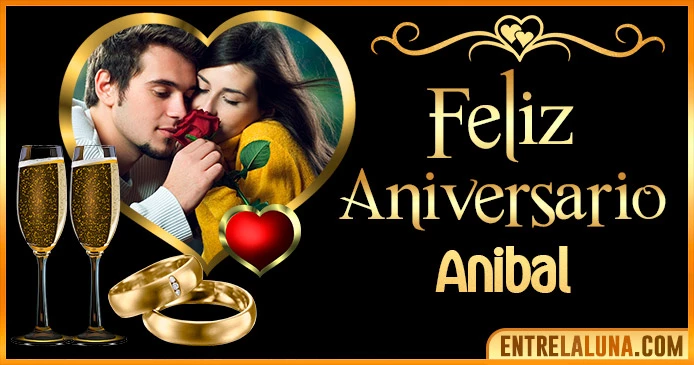 Feliz Aniversario Mi Amor Anibal 👨‍❤️‍👨 | Mensajes, Gifs y Imágene