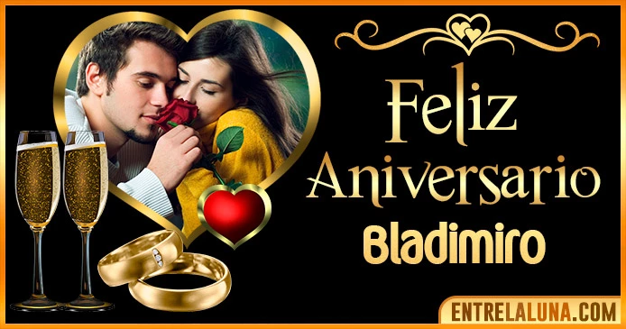 Feliz Aniversario Mi Amor Bladimiro 👨‍❤️‍👨 | Mensajes, Gifs y Imágene
