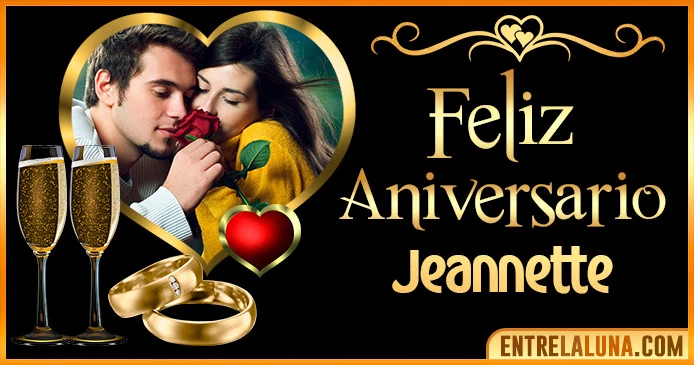 Feliz Aniversario Mi Amor Jeannette 👨‍❤️‍👨 | Mensajes, Gifs y Imágene