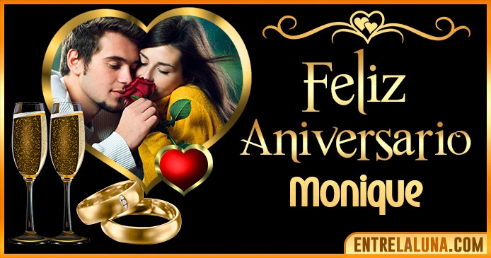 Feliz Aniversario Mi Amor Monique 👨‍❤️‍👨 | Mensajes, Gifs y Imágene