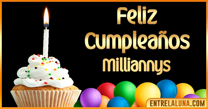 ➤ Feliz Cumpleaños Milliannys GIF 🎂 【Felicidades Milliannys 】🎉