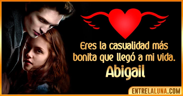 ▷ GiFs de Amor para Abigail ❤ 【Te Amo, Te quiero y Te Extraño】