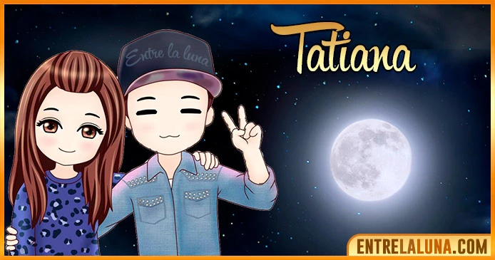 Imágenes con nombre Tatiana