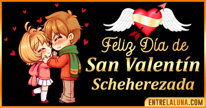 San Valentin Scheherezada