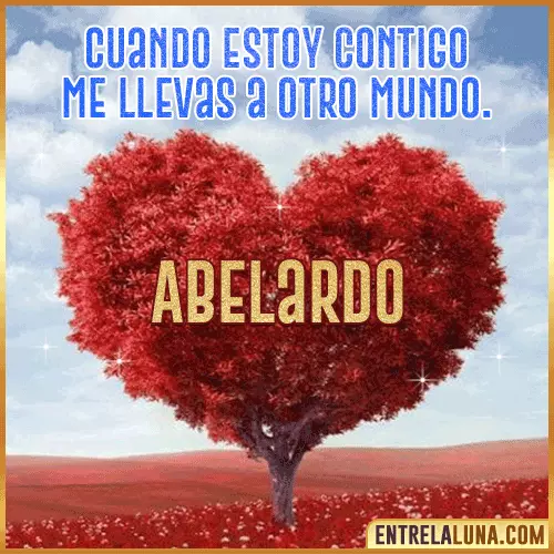 Frases de Amor cuando estoy contigo Abelardo